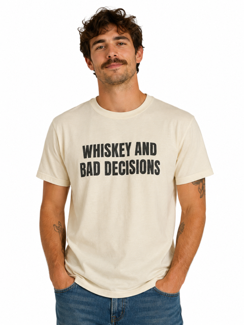 Whiskey and Bad Decisions